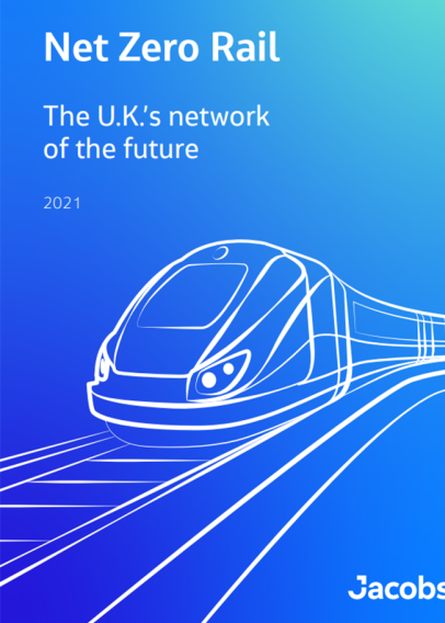 Net Zero Rail: The UK's network of the future (2021)